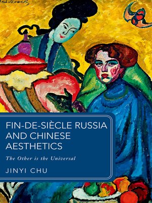 cover image of Fin-de-siècle Russia and Chinese Aesthetics